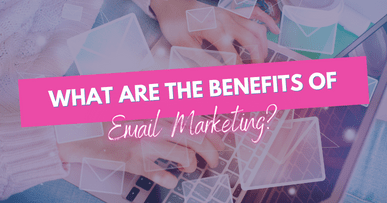 Benefits of email marketing