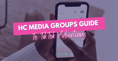 HC Media Group's guide on TikTok ads