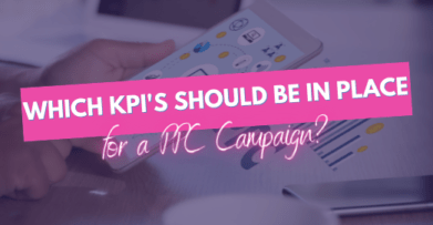 which KPI's should be in place for a PPC Campaign