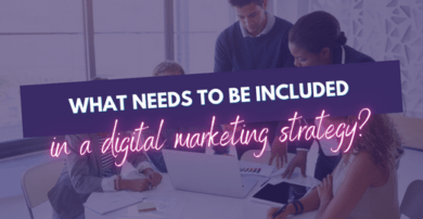 what needs to be including in a digital marketing strategy